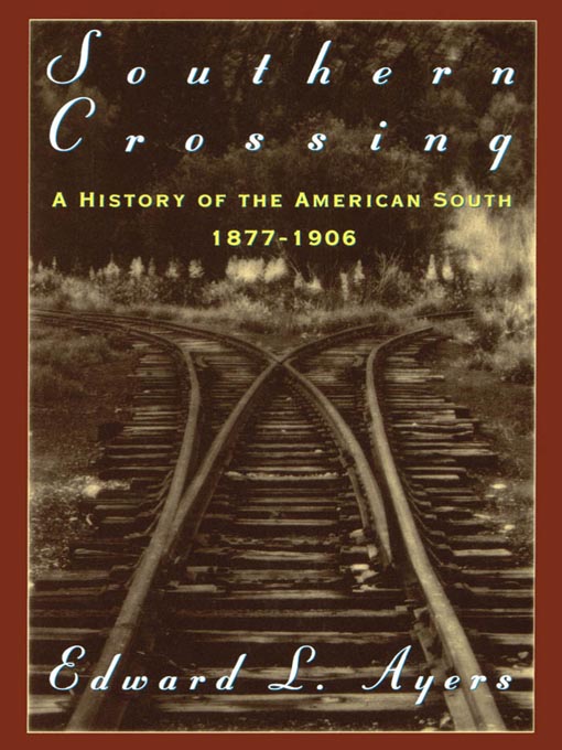 Title details for Southern Crossing by Edward L. Ayers - Available